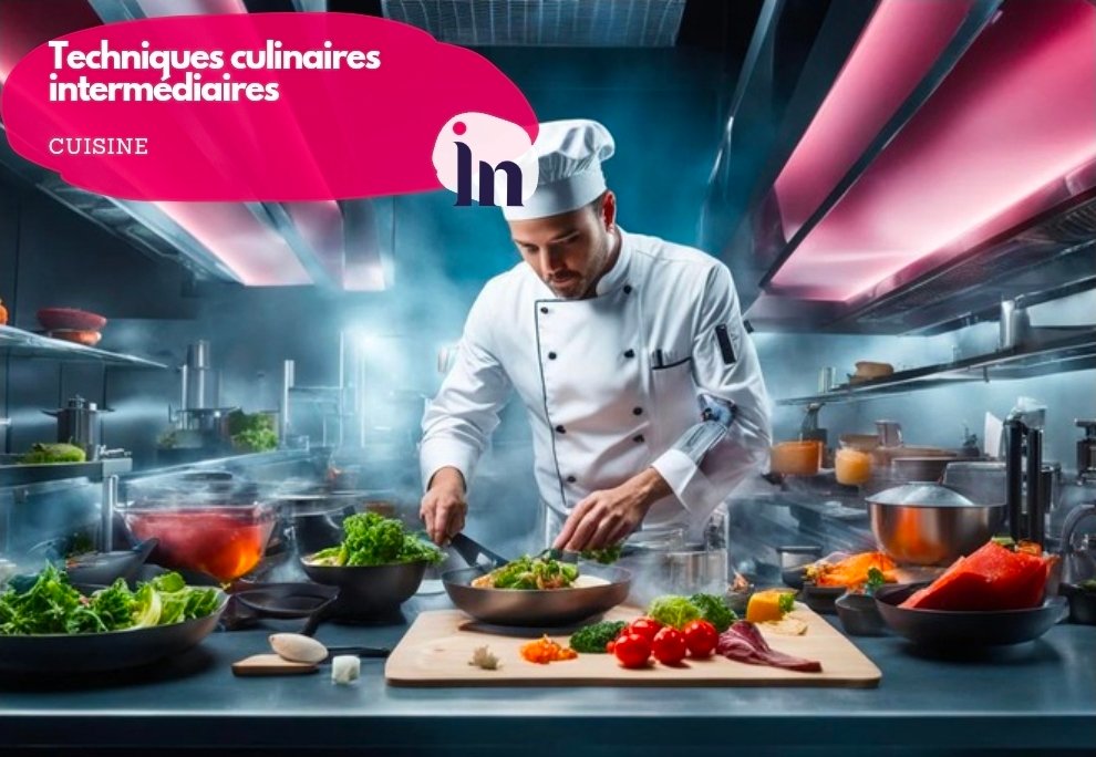 Techniques culinaires intermédiaires